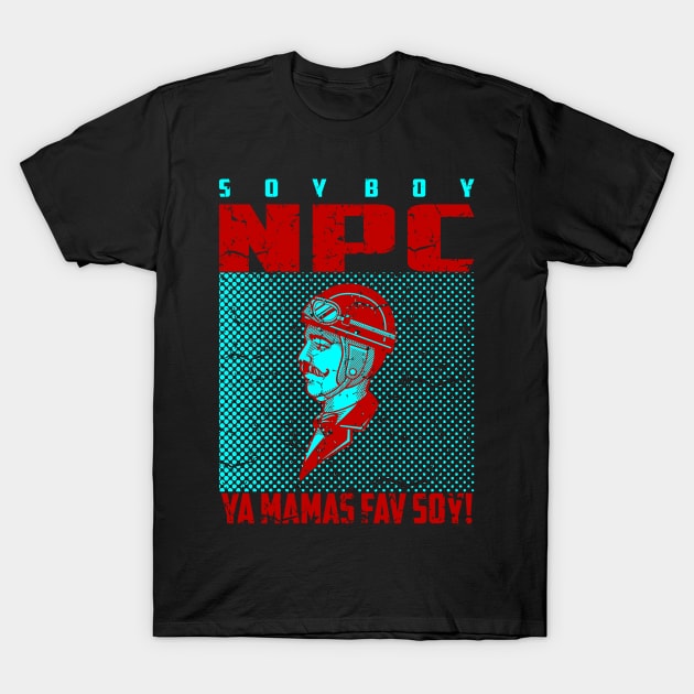 soy boy npc 03 T-Shirt by 2 souls